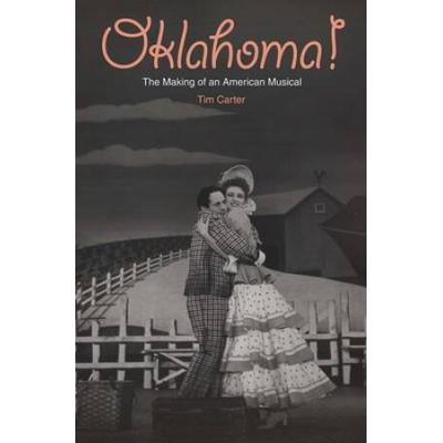 Oklahoma!: The Making Of An American Musical