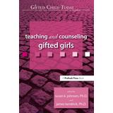 Teaching and Counseling Gifted Girls: A Gifted Child Today Reader