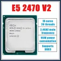 Processeur Intel Xeon E5 2470v2 E5 2470 V2 d'occasion 2.4GHz pati-core 20 fils 25M 95W LGA