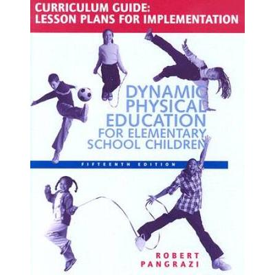 Dynamic Physical Education Curriculum Guide: Lesso...