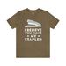 Office Space I Believe You Have My Stapler Bella+Canvas Unisex Comfort