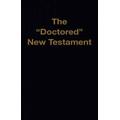 Doctored New Testament By M A Jr Waite (Paperback) 9781568480374