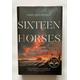 [Signed] [Signed] Sixteen Horses Greg Buchanan [As New] [Hardcover]