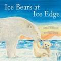 Ice Bears At Ice Edge - Robert Burleigh, Gebunden