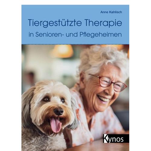 Tiergestützte Therapie in Senioren- und Pflegeheimen – Anne Kahlisch
