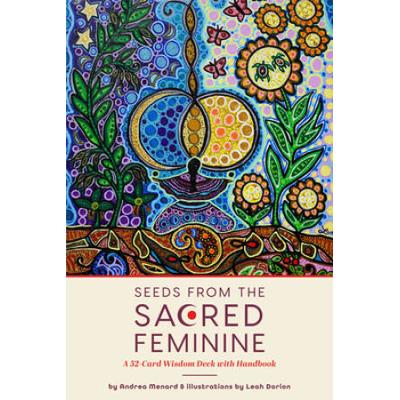 Seeds From The Sacred Feminine: A 52-Card Wisdom Deck With Handbook (Oracle Deck, Inspirational Cards, Mental Healer)