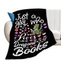 Just A Girl Who Loves Dragons and Books Blanket Cute Dragon Decor Throw Blanket Gifts for Girls Boys Dragon Lover Super Warm Soft Plush Lightweight Fleece Flannel Blanket for Kids Adults Women 50"X40"