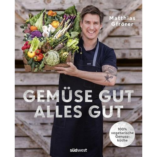 Gemüse gut, alles gut – Matthias Gfrörer