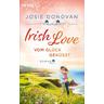 Irish Love - Vom Glück geküsst - Josie Donovan
