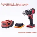 Adaptateur de batterie pour HILTI 22V B22 CPC Eddie ion vers outils sans fil Milwaukee 18V (outils