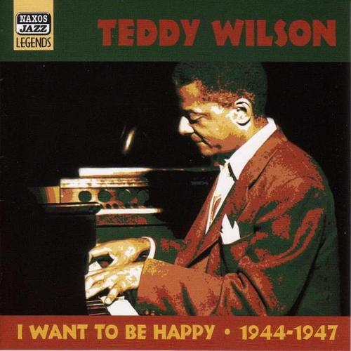 I Want To Be Happy (CD, 2001) – Teddy Wilson