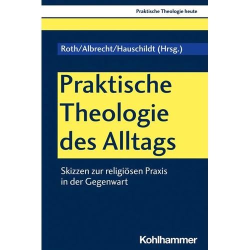 Praktische Theologie des Alltags