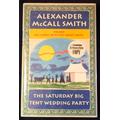 [Signed] [Signed] THE SATURDAY BIG TENT WEDDING PARTY Smith, Alexander McCall [ ] [Hardcover]