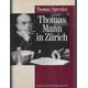 Thomas Mann in Zürich Sprecher, Thomas - Mann, Thomas [Very Good] [Hardcover]