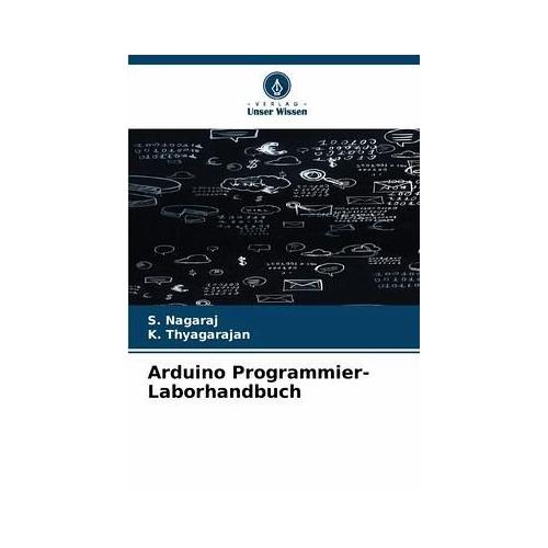 Arduino Programmier-Laborhandbuch – S. Nagaraj, K. Thyagarajan