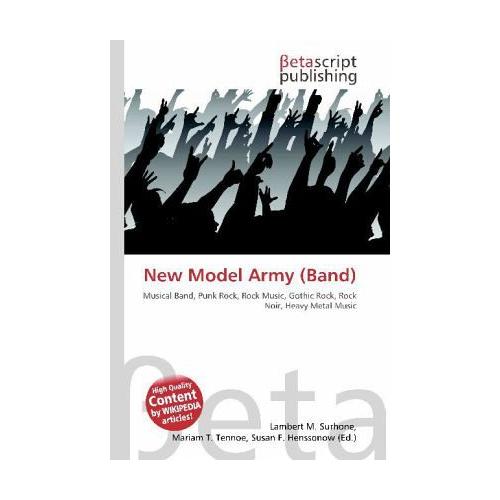 New Model Army (Band) – Lambert M. Herausgegeben:Surhone, Mariam T. Tennoe, Susan F. Henssonow