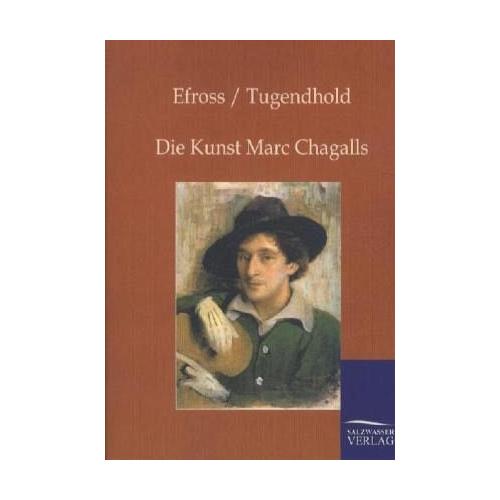 Die Kunst Marc Chagalls - A. Efross, T. Jugendhold