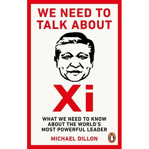 We Need To Talk About Xi – Michael Dillon