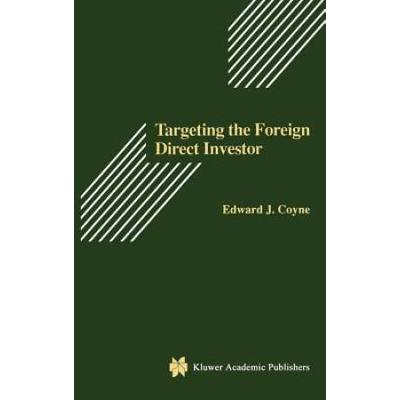 Targeting the Foreign Direct Investor: Strategic M...