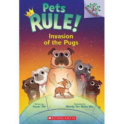 Pets Rule #5: Invasion of the Pugs (paperback) - by Susan Tan