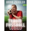 Traumfußball - Arnd Zeigler