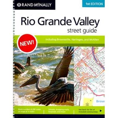 Rand Mcnally Rio Grande Valley Street Guide: Including Brownsville, Harlingen, And Mcallen