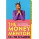 The Money Mentor - Santis Oâ Garro