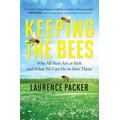Keeping the bees - Laurence Dennis Marchant Packer - Paperback - Used