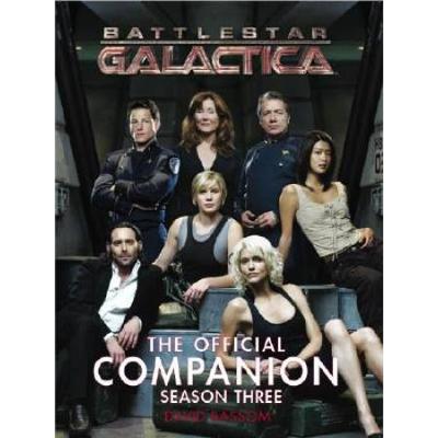 Battlestar Galactica The Official Companion Season Three