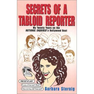 Secrets Of A Tabloid Reportermy Twenty Years On The National Enquirers Hollywood Beat