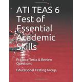 ATI TEAS Test of Essential Academic Skills Practice Tests Review Questions