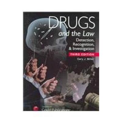 Drugs and the Law Detection Recognition and Investigation