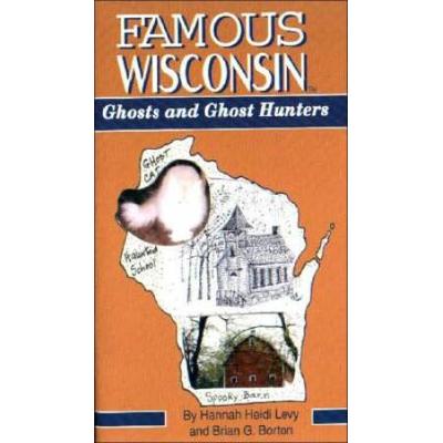 Famous Wisconsin Ghosts and Ghost Hunters