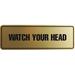 Signs ByLITA Standard Watch Your Head Sign(Black) - Medium Plastic in Yellow | 1 H x 7 W x 2.5 D in | Wayfair STNWTYH-GLDM