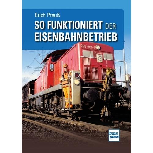 So Funktioniert Der Eisenbahnbetrieb - Erich Preuß, Kartoniert (TB)