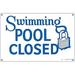 Poolmaster Sign for Residential or Commercial Swimming Pools Swimming Pool Closed 18 x 12