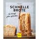 Schnelle Brote - Anna Walz, Kartoniert (TB)