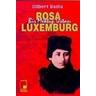 Bir Mektup Ustasi Rosa Luxemburg - Gilbert Badia, Rosa Luxemburg