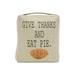 Parisloft Give Thanks and Eat Pie Fabric Door Stopper Bag with Handle 7.875 W x 4.75 D x 9 H