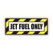 Jet Fuel Only Sticker Decal - Self Adhesive Vinyl - Weatherproof - Made in USA - warning safety fuel cell liquids container