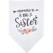 Promoted to Be Big Sister Dog Bandana Wedding Pet Bandana White Flower Triangle Pet Dog Scarf Dog Engagement Wedding Announcement Photo Props Collars Accessories for Pet Dog Lovers Gifts