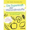 Die Superkraft der Mikronährstoffe - Dr. Cornelia Ott