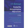 Analgetika Antinozizeptiva Adjuvanzien - Herman H. Waldvogel