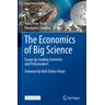 The Economics of Big Science - Hans Peter Herausgegeben:Beck, Panagiotis Charitos, Rolf-Dieter Mitarbeit:Heuer