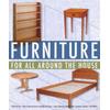 Furniture For All Around The House: Series: Woodworking For The Home