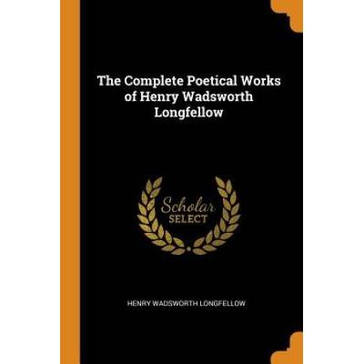 The Complete Poetical Works of Henry Wadsworth Lon...