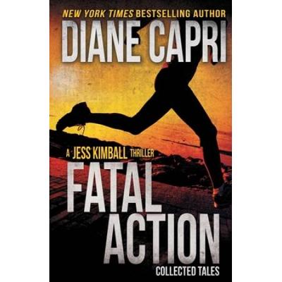 Fatal Action: Jess Kimball Thrillers Collection