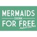 Newfound Lake New Hampshire Mermaids Drink for Free Simply Said (12x18 Wall Art Poster Room Decor)
