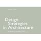 Design Strategies in Architecture: An Approach to the Analysis of Form