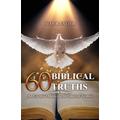 60 Biblical Truths: An Essential Medicine In Times of Turmoil: An Essential Medicine In Times of Turmoil